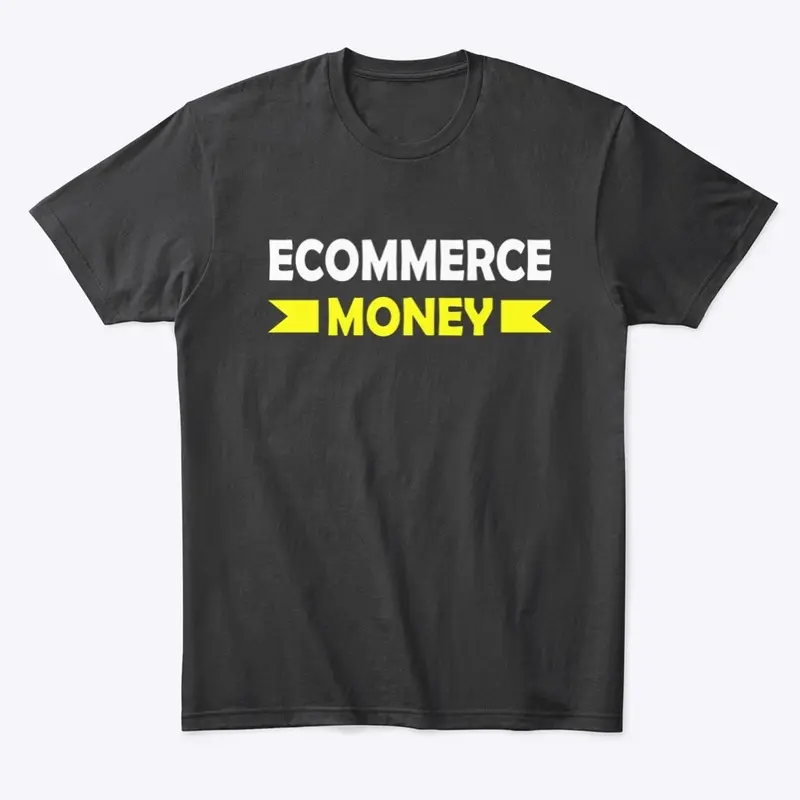 Ecom Money- Unisex Classic T